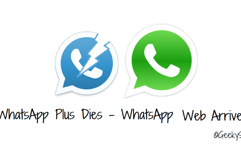 WhatsApp Plus Dies, WhatsApp Web Arrives