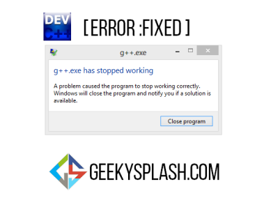 Dev-C++ “g++.exe has stopped working” – Fix Error in Windows 8/8.1/10.